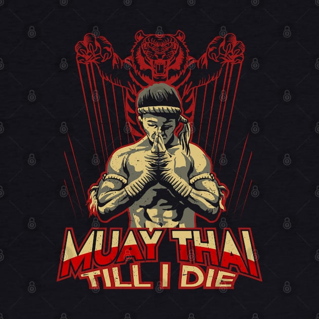 Muay Thai Till I Die MMA Design Gift Idea by PlimPlom